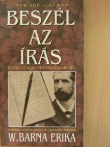 W. Barna Erika - Beszél az írás [antikvár]