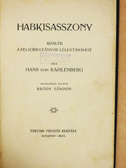 Hans von Kahlenberg - Habkisasszony [antikvár]