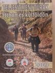 Teljesítménytúrák itthon és külföldön 2009 [antikvár]