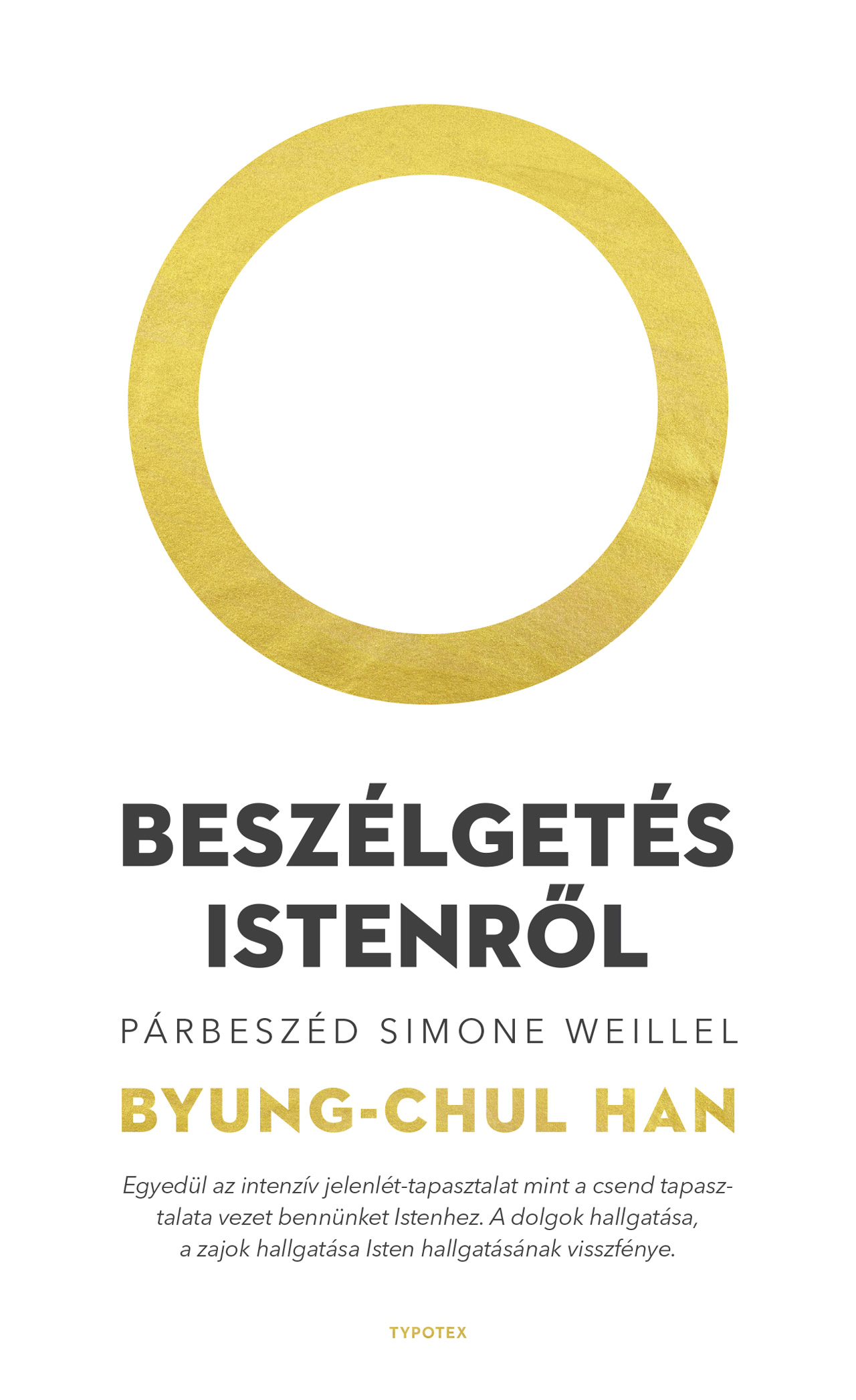 Byung - Chul Han - Beszélgetés Istenről - Párbeszéd Simone Weillel