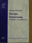 Michel Foucher - Európa-köztársaság [antikvár]