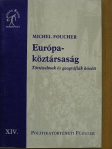 Michel Foucher - Európa-köztársaság [antikvár]