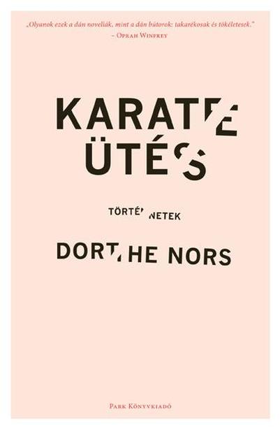 Dorthe Nors - Karateütés