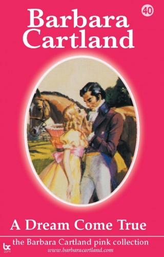 Barbara Cartland - A Dream Come True [eKönyv: epub, mobi]