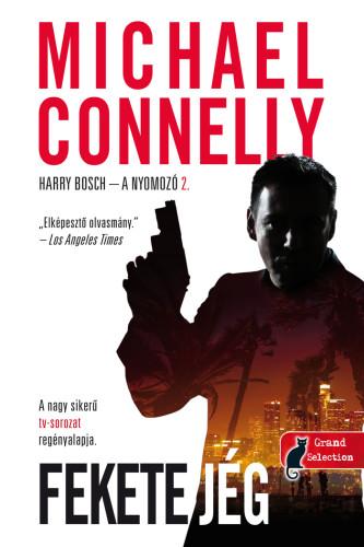 Michael Connelly - Fekete jég (Harry Bosch 2.)