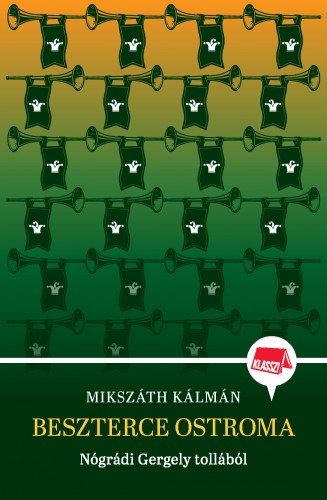 Nógrádi Gergely - Beszterce ostroma  - Klassz! 7. [eKönyv: epub, mobi]