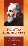 Pio atya - Pio atya gondolatai - Bölcsességek az év minden napjára