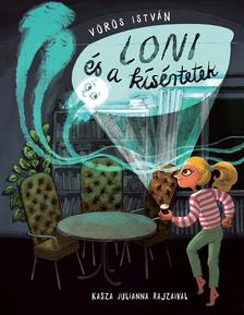 VÖRÖS ISTVÁN - Loni és a kísértetek