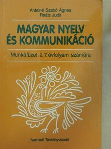 Antalné Szabó Ágnes - Magyar nyelv és kommunikáció - Munkafüzet a 7. évfolyam számára [antikvár]