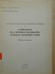 Kádas Sándor - A beruházás és a technikai felszereltség optimális növekedési üteme [antikvár]