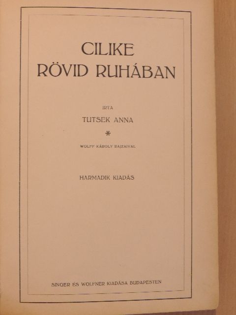 Tutsek Anna - Cilike rövid ruhában [antikvár]