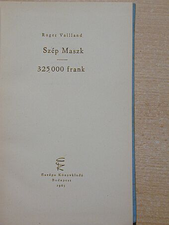 Roger Vailland - Szép Maszk/325 000 frank [antikvár]