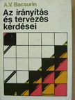 A. V. Bacsurin - Az irányítás és tervezés kérdései [antikvár]