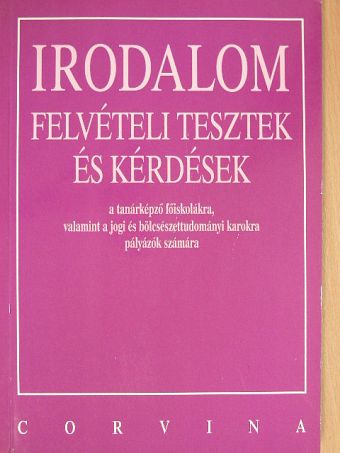 Daragó Dénes - Irodalom felvételi tesztek és kérdések [antikvár]