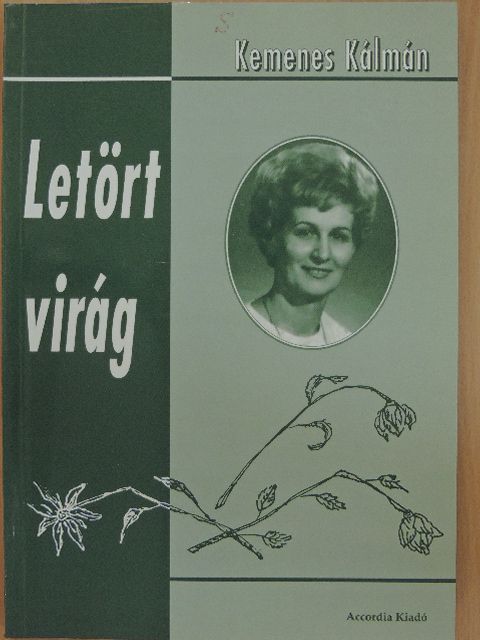 Kemenes Kálmán - Letört virág [antikvár]