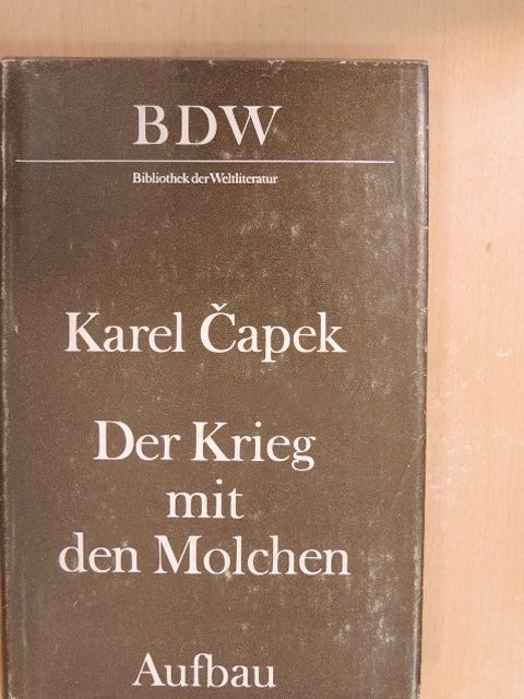 Karel Capek - Der Krieg mit den Molchen [antikvár]