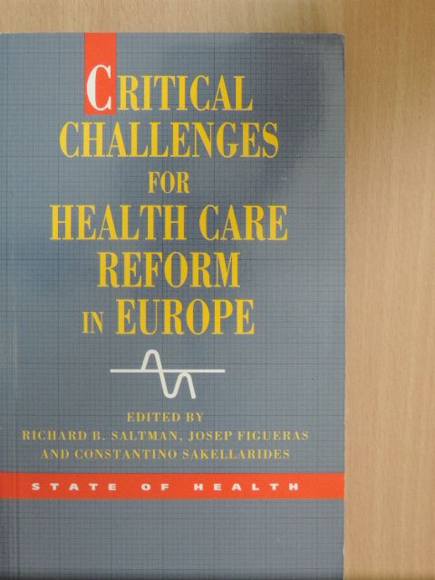 Critical Challenges for Health Care Reform in Europe [antikvár]