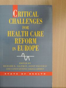 Critical Challenges for Health Care Reform in Europe [antikvár]