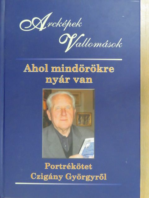 Ahol mindörökre nyár van (dedikált példány) [antikvár]