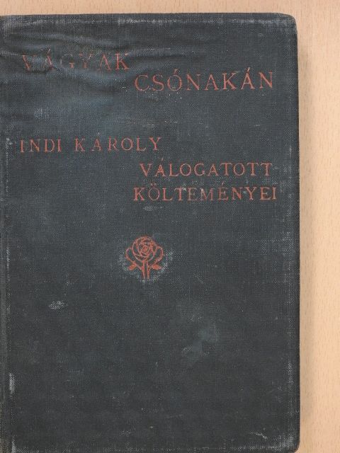 Indi Károly - Vágyak csónakán (dedikált példány) [antikvár]