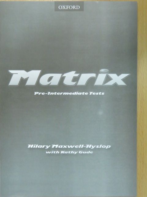 Hilary Maxwell-Hyslop - Matrix - Pre-Intermediate Tests [antikvár]
