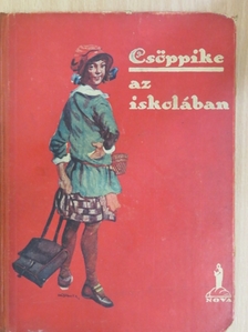 Clara Nast - Csöppike az iskolában (rossz állapotú) [antikvár]