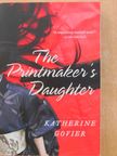 Katherine Govier - The Printmaker's Daughter [antikvár]