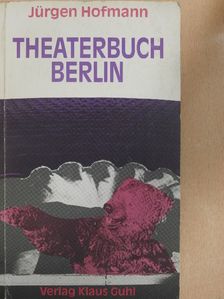 Jürgen Hofmann - Theaterbuch Berlin [antikvár]