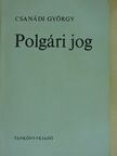 Csanádi György - Polgári jog [antikvár]