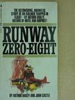 Arthur Hailey - Runway zero-eight [antikvár]