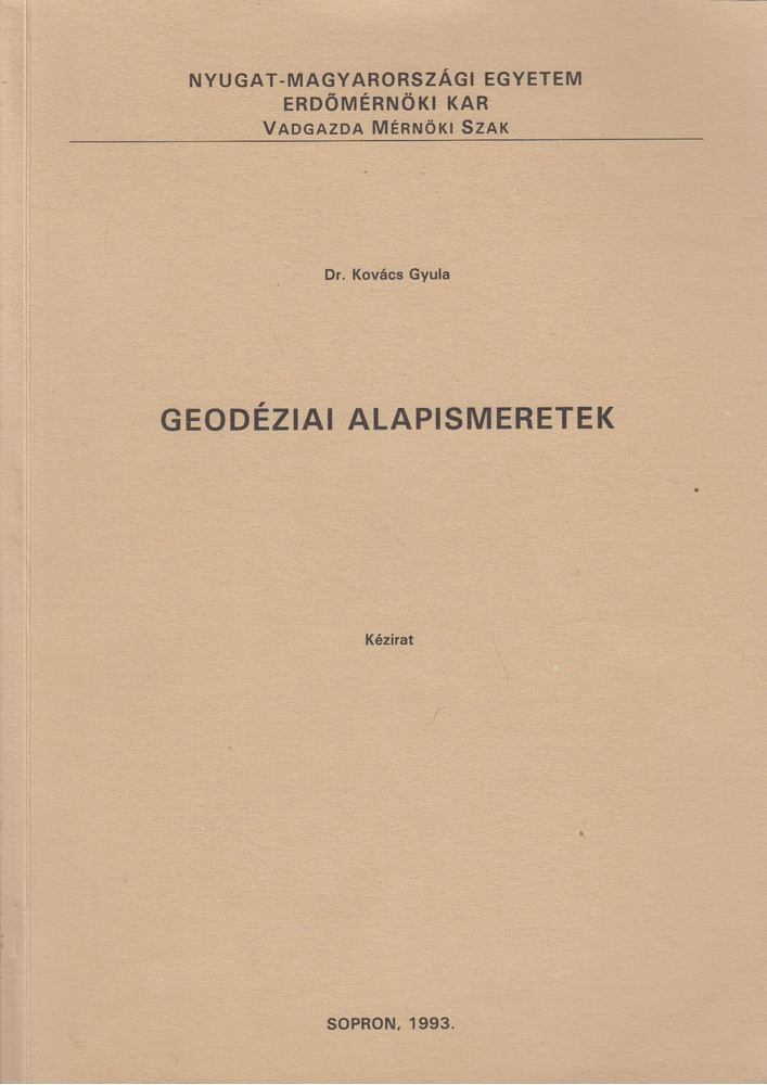 Dr. Kovács Gyula - Geodéziai alapismeretek [antikvár]