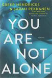 Greer Hendricks, Sarah Pekkanen - You Are Not Alone [antikvár]