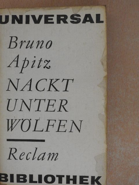 Bruno Apitz - Nackt unter Wölfen [antikvár]