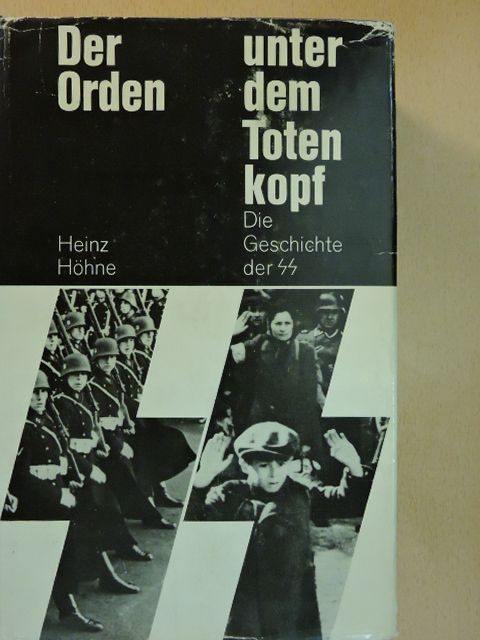 Heinz Höhne - Der Orden unter dem Totenkopf [antikvár]
