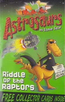 Steve Cole - Riddle Of The Raptors [antikvár]