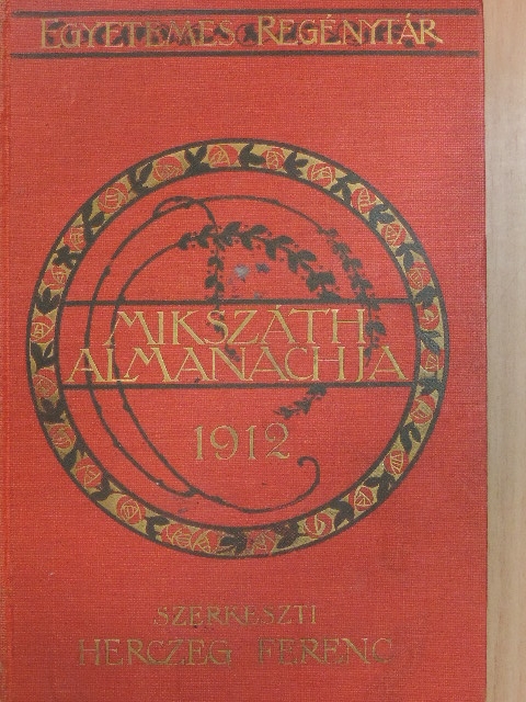 Bíró Lajos - Mikszáth Almanach az 1912-ik szökő évre [antikvár]