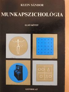Klein Sándor - Munkapszichológia I. [antikvár]