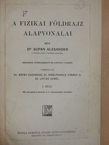 Dr. Supan Alexander - A fizikai földrajz alapvonalai I-II. [antikvár]