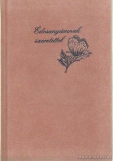Sinkó Ferenc - Édesanyámnak szeretettel [antikvár]