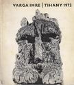 Varga Imre - Varga Imre kiállítása - Tihanyi Múzeum 1972 [antikvár]