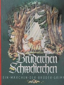 Brüder Grimm - Brüderchen und Schwesterchen [antikvár]
