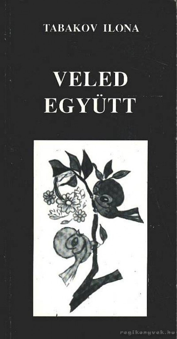 Tabakov Ilona - Veled együtt [antikvár]
