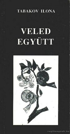 Tabakov Ilona - Veled együtt [antikvár]