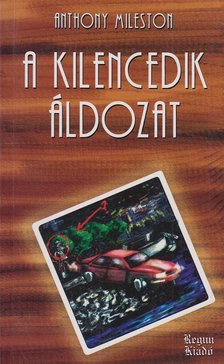 Mileston, Anthony - A kilencedik áldozat [antikvár]