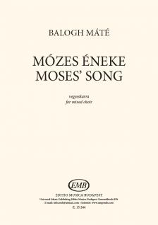 BALOGH MÁTÉ - MÓZES ÉNEKE - VEGYESKARRA
