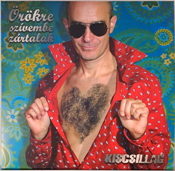 Kiscsillag - ÖRÖKRE SZÍVEMBE ZÁRLAK LP KISCSILLAG