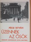 Pécsi István - Üzennek az ősök [antikvár]