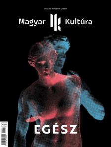 Magyar Kultúra Magazin - EGÉSZ IV. évf. 3. szám