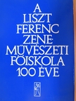 Berlász Melinda - A Liszt Ferenc Zeneművészeti Főiskola 100 éve [antikvár]