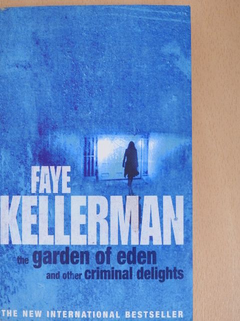 Faye Kellerman - The Garden of Eden and Other Criminal Delights [antikvár]